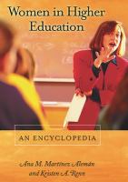 Women in higher education : an encyclopedia /