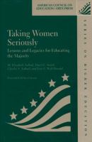 Taking women seriously : lessons and legacies for educating the majority /