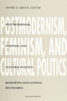 Postmodernism, feminism, and cultural politics : redrawing educational boundaries /