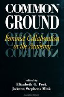 Common ground : feminist collaboration in the academy /