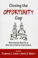 Closing the opportunity gap : what America must do to give every child an even chance /