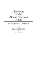 Education of the African American adult : an historical overview /
