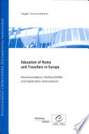 Education of Roma and travellers in Europe : recommendation CM/Rec(2009)4 adopted by the Committee of Ministers of the Council of Europe on 17 June 2009 and explanatory memorandum /