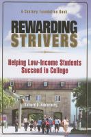 Rewarding strivers : helping low-income students succeed in college /