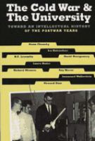 The Cold War & the university : toward an intellectual history of the postwar years /