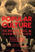 Popular culture, schooling, and everyday life /