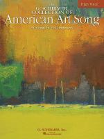 The G. Schirmer collection of American art song : 50 songs by 29 composers /