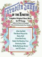 Favorite songs of the nineties : complete original sheet music for 89 songs /