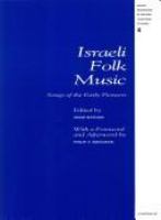 Israeli folk music : songs of the early pioneers /