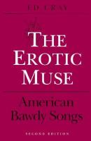 The Erotic muse : American bawdy songs /