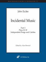 Incidental music. Independent songs and catches /