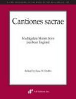 Cantiones sacrae : madrigalian motets from Jacobean England /