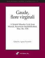 Gaude, flore virginali : a motetti missales cycle from Munich, Bayerische Staatsbibliothek, Mus. Ms. 3154 /