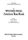 The Western wind American tune-book : vocal music of the Revolutionary and Federal era /