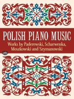 Polish piano music : works by Paderewski, Scharwenka, Moszkowski and Szymanowski /