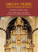 Organ music for manuals only : 33 works /