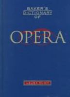 Baker's dictionary of opera /