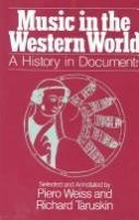 Music in the Western World : a history in documents /