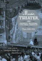 Music, theater, and cultural transfer : Paris, 1830-1914 /