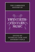 The Cambridge history of twentieth-century music /