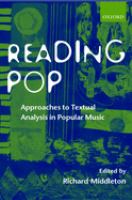 Reading pop : approaches to textual analysis in popular music /