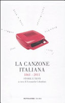 La canzone italiana, 1861-2011 : storie e testi /