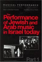 The performance of Jewish and Arab music in Israel today /