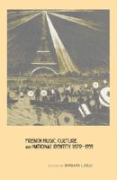 French music, culture, and national identity, 1870-1939 /