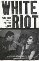 White riot : punk rock and the politics of race /