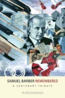 Samuel Barber remembered : a centenary tribute /