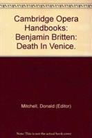 Benjamin Britten : Death in Venice /