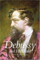 Debussy and his world /