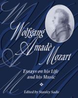 Wolfgang Amadè Mozart : essays on his life and his music /