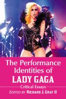 The performance identities of Lady Gaga : critical essays /