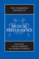 The Cambridge history of musical performance /