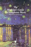 The Musician's guide to symphonic music : essays from the Eulenburg scores /