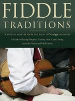 Fiddle traditions : a musical sampler from the pages of Strings magazine.