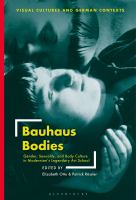 Bauhaus bodies : gender, sexuality, and body culture in modernism's legendary art school /