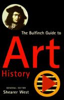 The Bulfinch guide to art history : a comprehensive survey and dictionary of western art and architecture /