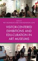 Visitor-centered exhibitions and edu-curation in art museums /