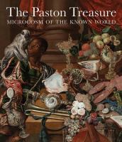 The Paston treasure : microcosm of the known world /