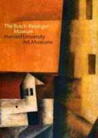 The Busch-Reisinger Museum : Harvard University Art Museums /