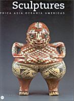 Sculptures : Africa Asia Oceania Americas /