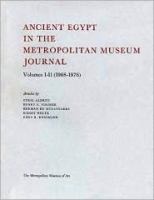 Ancient Egypt in the Metropolitan Museum journal, volumes 1-11 (1968-1976) : articles /