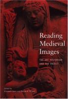 Reading medieval images : the art historian and the object /