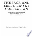 The Jack and Belle Linsky Collection in the Metropolitan Museum of Art.