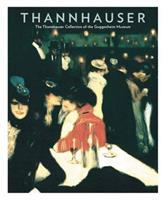 Thannhauser : the Thannhauser Collection of the Guggenheim Museum /