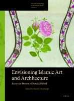 Envisioning islamic art and architecture : essays in honor of Renata Holod /