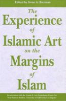 The experience of Islamic art on the margins of Islam /