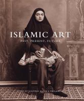 Islamic art : past, present, future /